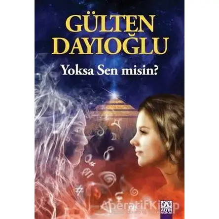 Yoksa Sen Misin? - Gülten Dayıoğlu - Altın Kitaplar