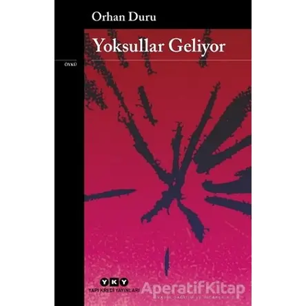 Yoksullar Geliyor - Orhan Duru - Yapı Kredi Yayınları