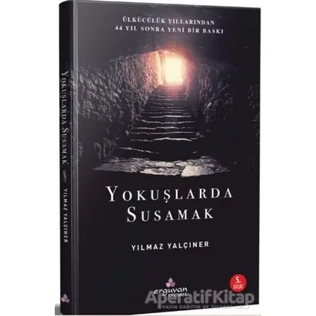 Yokuşlarda Susamak - Yılmaz Yalçıner - Erguvan Yayınevi