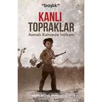 Kanlı Topraklar - Ahmet Ali Özer Salmanoğlu - Başlık Yayınları