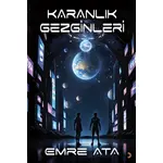 Karanlık Gezginleri - Emre Ata - Cinius Yayınları