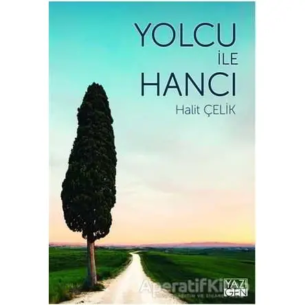 Yolcu İle Hancı - Halit Çelik - Yazıgen Yayınevi