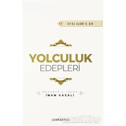 Yolculuk Edepleri - İmam Gazali - Semerkand Yayınları