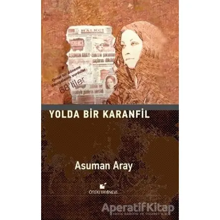 Yolda Bir Karanfil - Asuman Aray - Öteki Yayınevi