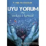 Uyu Yorum / Nokta-i Kemal - F. Hülya Özçelik - Çınaraltı Yayınları