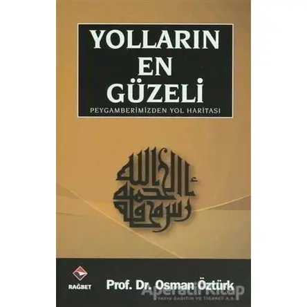 Yolların En Güzeli - Osman Öztürk - Rağbet Yayınları