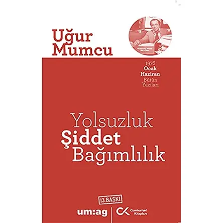 Yolsuzluk Şiddet Bağımlılık - Uğur Mumcu - um:ag Yayınları