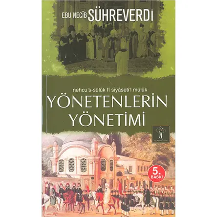 Yönetenlerin Yönetimi Ebu Necib Sühreverdi İlgi Kültür Sanat Yayınları