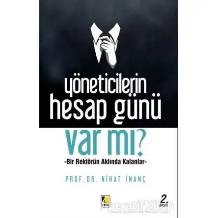 Yöneticilerin Hesap Günü Var mı? - Nihat İnanç - Çıra Yayınları