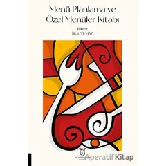 Menü Planlama ve Özel Menüler Kitabı - İlkay Yılmaz - Akademisyen Kitabevi