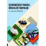 Çevremizdeki Yararlı Böcekleri Tanıyalım - A. Faruk Özgür - Akademisyen Kitabevi