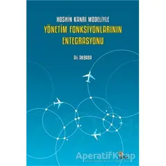 Hoshin Kanri Modeliyle Yönetim Fonksiyonlarının Entegrasyonu - Ali Akbaba - Kriter Yayınları