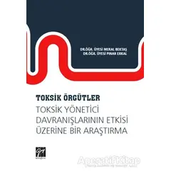 Toksik Örgütler - Pınar Erkal - Gazi Kitabevi