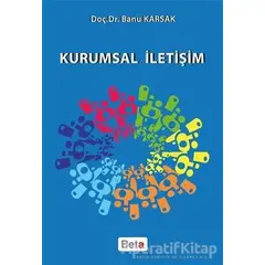 Kurumsal İletişim - Banu Karsak - Beta Yayınevi