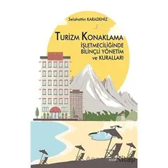 Turizm Konaklama İşletmeciliğinde Bilinçli Yönetim ve Kuralları