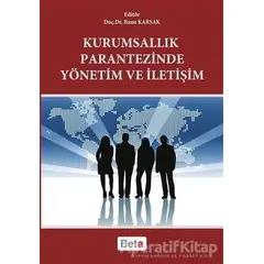 Kurumsallık Parantezinde Yönetim ve İletişim - Kolektif - Beta Yayınevi