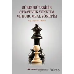 Sürdürülebilir Stratejik Yönetim ve Kurumsal Yönetim - Şafak Gündüz - Maltepe Üniversitesi Yayınları