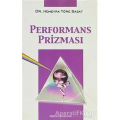 Performans Prizması - Hümeyra Töre Başat - Sistem Yayıncılık