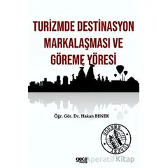 Turizmde Destinasyon Markalaşması ve Göreme Yöresi - Hakan Benek - Gece Kitaplığı