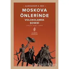 Moskova Önlerinde - Aleksandr Alfredoviç Bek - Yordam Edebiyat