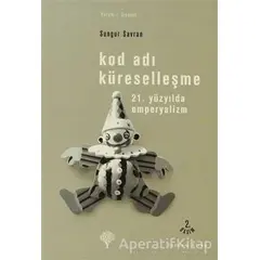 Kod Adı Küreselleşme - Sungur Savran - Yordam Kitap