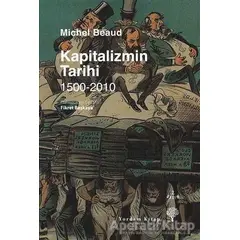 Kapitalizmin Tarihi 1500-2010 - Michel Beaud - Yordam Kitap