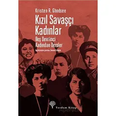 Kızıl Savaşçı Kadınlar - Kristen R. Ghodsee - Yordam Kitap