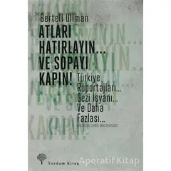 Atları Hatırlayın... Ve Sopayı Kapın ! - Bertell Ollman - Yordam Kitap