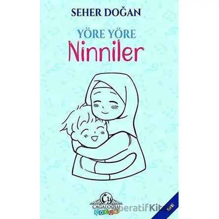 Yöre Yöre Ninniler - Seher Doğan - Cağaloğlu Yayınevi