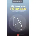 Gök Kıble Soyu Türkler - Hayrettin Çakır - Hamle Yayınevi