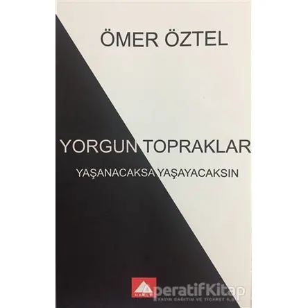 Yorgun Topraklar - Ömer Öztel - Hamle Yayınevi