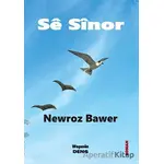 Se Sinor - Newroz Bawer - Deng Yayınları