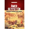 Ömer Seyfettin - Başını Vermeyen Şehit - Ömer Seyfettin - Yörünge Yayınları