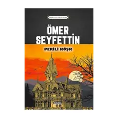 Perili Köşk - Ömer Seyfettin - Yörünge Yayınları