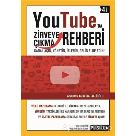 YouTubeda Zirveye Çıkma Rehberi - Abdullah Talha Karaalioğlu - Pusula Yayıncılık