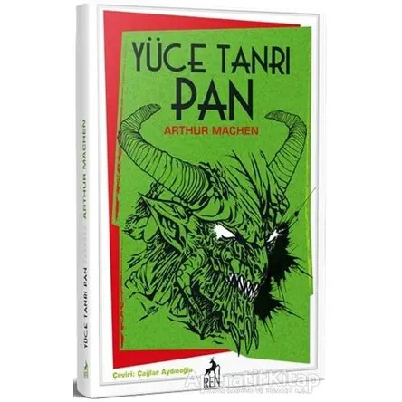 Yüce Tanrı Pan - Arthur Machen - Ren Kitap