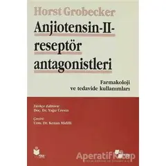 Anjiotensin 2 Reseptör Antagonistleri - Horst Grobecker - Yüce Yayımları