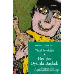 Her Şey Oyunla Başladı - Yücel Feyzioğlu - Doğu Batı Yayınları