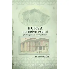 Bursa Belediye Tarihi - Yücel Öztürk - Fenomen Yayıncılık