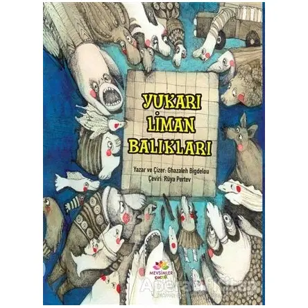 Yukarı Liman Balıkları - Ghazaleh Bigdelou - Mevsimler Kitap