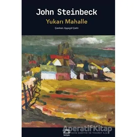 Yukarı Mahalle - John Steinbeck - İletişim Yayınevi