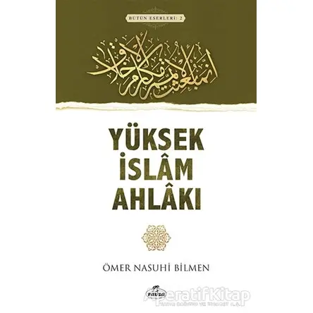 Yüksek İslam Ahlakı - Ömer Nasuhi Bilmen - Ravza Yayınları