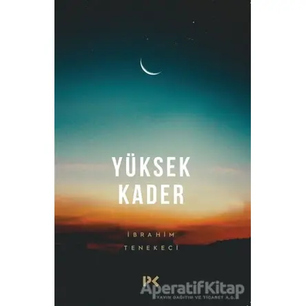 Yüksek Kader - İbrahim Tenekeci - Profil Kitap