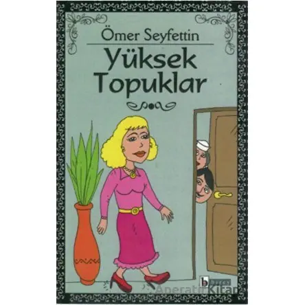 Yüksek Topuklar - Ömer Seyfettin - Birey Yayıncılık