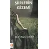 Şiirlerin Gizemi - H. Hale Akın - Yükseliş Yayınları