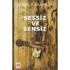 Sessiz ve Sensiz - Adem Karafilik - Yükseliş Yayınları