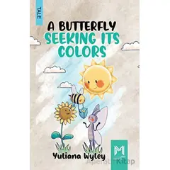 A Butterfly Seekıng Its Colors - Yuliana Wyley - Memento Mori