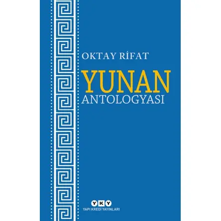 Yunan Antologyası - Oktay Rifat - Yapı Kredi Yayınları