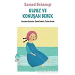 Ulduz ve Konuşan Bebek - Samed Behrengi - Kaynak Çocuk Yayınları