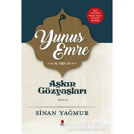 Yunus Emre - Aşkın Gözyaşları 5 - Sinan Yağmur - Kapı Yayınları